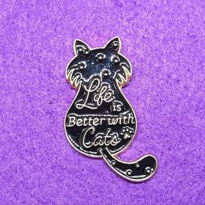 Life is Better With Cats Pin